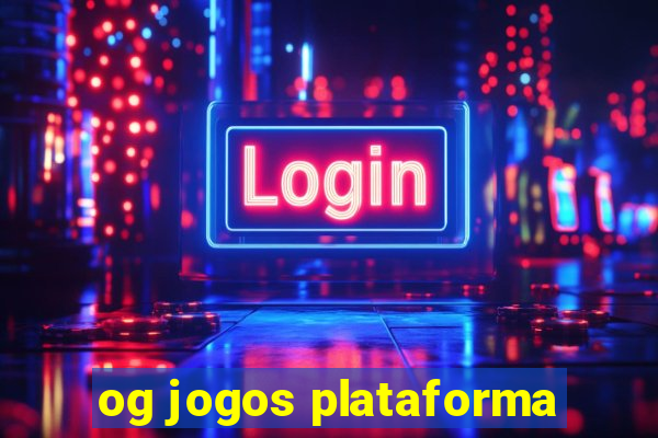 og jogos plataforma